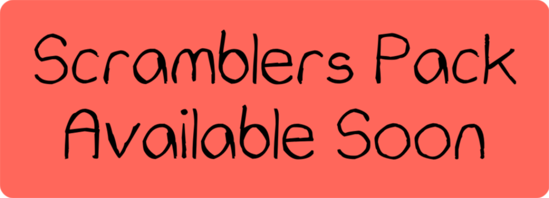 Scramblers Soon