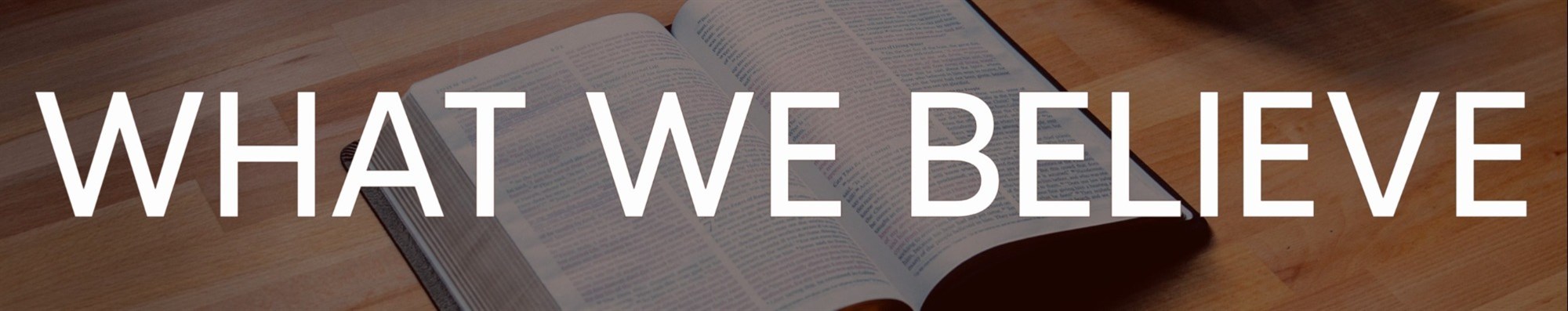 What We Believe Page Banner