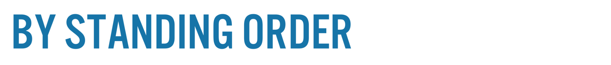 By standing order